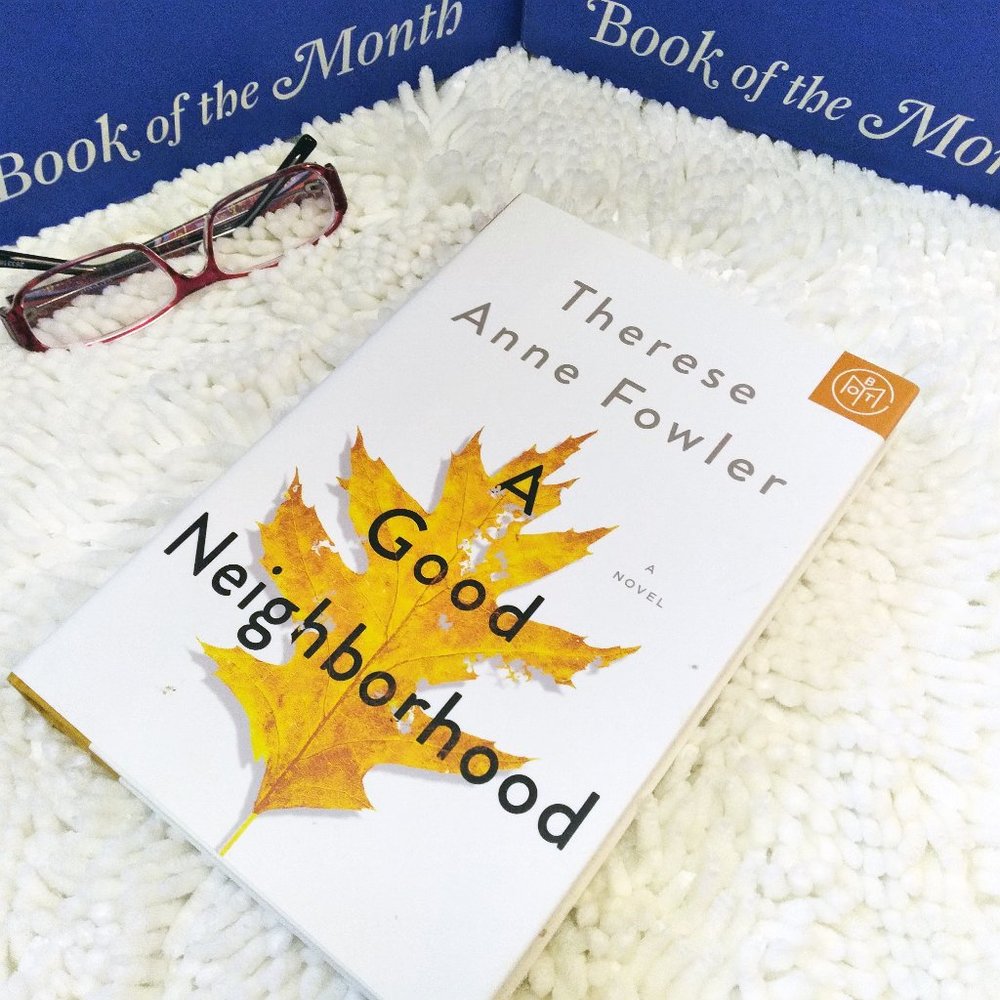A Good Neighborhood by Therese Anne Fowler-BOTM- Brand New Copy- Never Opened!